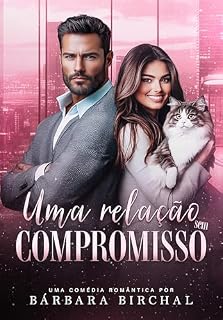 Livro UMA RELAÇÃO SEM COMPROMISSO: Livro Único