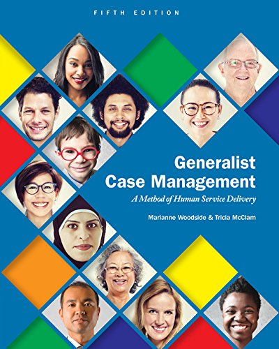 Generalist Case Management: A Method of Human Service Delivery, by Marianne R. Woodside, Tricia McClam Generalist Case Management: A Method of Human Service Delivery, by Marianne R. Woodside, Tricia McClam