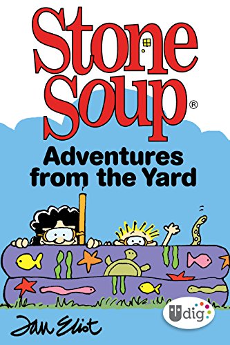 Stone Soup: Adventures from the Yard (UDig) by Jan Eliot