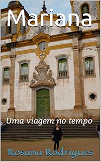 Livro Mariana: Uma viagem no tempo (Viagens emocionantes Livro 1)