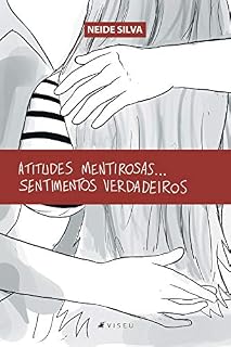 Livro Atitudes mentirosas...sentimentos verdadeiros