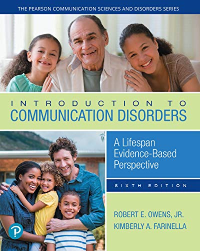 Introduction to Communication Disorders: A Lifespan Evidence-Based Perspective (The Pearson Communic - //medicalbooks.filipinodoctors.org