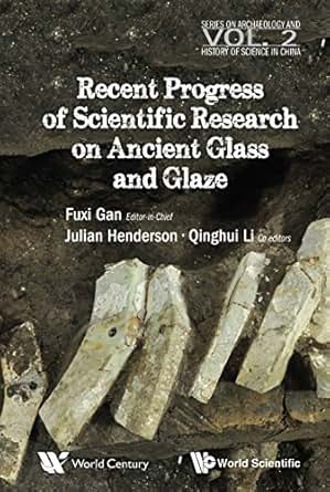Recent Advances In The Scientific Research On Ancient