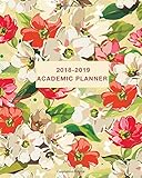 Academic Planner 2018-2019: Daily, Weekly and Monthly Calendar and Planner Academic Year August 2018 by 