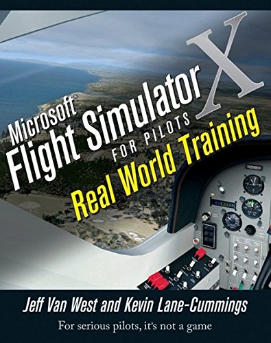 Microsoft Flight Simulator X For Pilots Real World Training