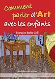Comment parler d'art avec les enfants by 