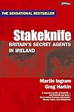 Stakeknife: Britain's Secret Agents in Ireland by Greg Harkin, Ian Hurst