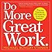 Do More Great Work: Stop the Busywork. Start the Work That Matters.