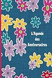 Image de L'Agenda  des  Anniversaires: Ne pas oublier toutes les fetes a souhaiter (French Edition)