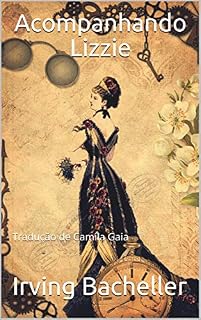 Livro Acompanhando Lizzie: Tradução de Camila Gaia