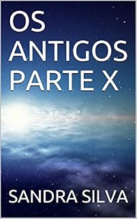 Livro OS ANTIGOS PARTE X