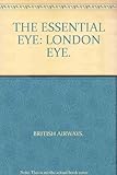 Front cover for the book The Essential Eye by British Airways