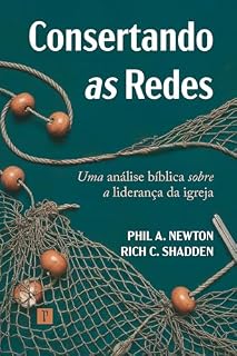 Livro Consertando as redes: Uma análise bíblica sobre a liderança da igreja