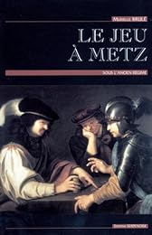 Le  jeu à Metz