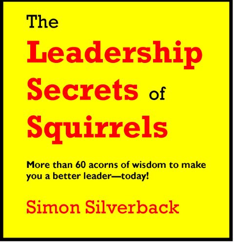 The Leadership Secrets of Squirrels
