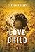 Love Child: A Novel by Sheila Kohler