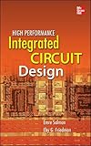 High Performance Integrated Circuit Design by Emre Salman, Eby Friedman