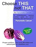 Choose this not that for Pancreatic Cancer