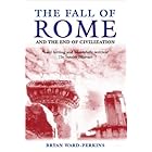 The Fall of Rome: And the End of Civilization