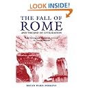 The Fall of Rome: And the End of Civilization