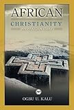 African Christianity: An African Story by 