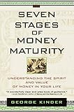 The Seven Stages of Money Maturity: Understanding the Spirit and Value of Money in Your Life