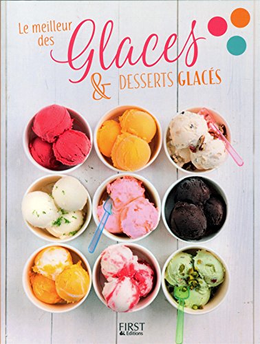 Le  meilleur des glaces & desserts glacés