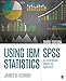 Using IBM SPSS Statistics: An Interactive Hands-On Approach by 