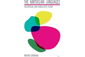 The Kartvelian Languages: Historical and Linguistic Study