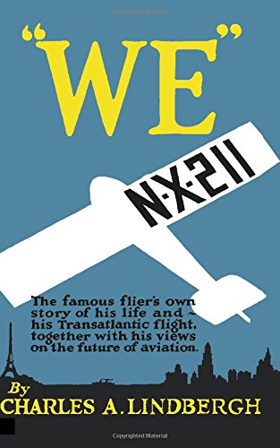 We by Charles A. Lindbergh