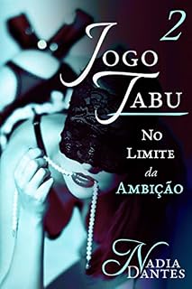 Livro Jogo Proibido: No Limite da Ambição (Parte 2)