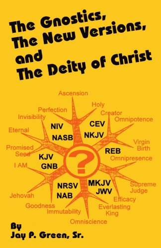 The Gnostics, The New Version, and the Deity of Christ