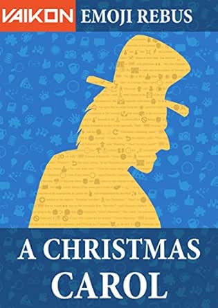Vaikon emoji rebus: a christmas carol Vaikon Emoji Rebus: A Christmas Carol - Kindle edition by Dickens, Charles, Vaikon. Humor