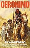 Geronimo: The Man, His Time, His Place (Volume 142) (The Civilization of the American Indian Series) by Angie Debo