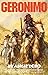 Geronimo: The Man, His Time, His Place (Volume 142) (The Civilization of the American Indian Series) by Angie Debo