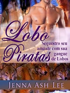 Livro Lobo piratas - Sequestro seu amante com sua gangue de Lobos