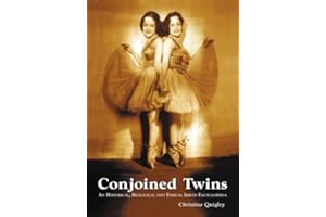 Conjoined Twins: An Historical, Biological and Ethical Issues Encyclopedia