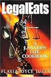 LegalEats: A Lawyer's Lite Cookbook