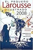 El Pequeno Larousse Ilustrado 2008 by Editors of Larousse