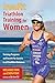 IronFit Triathlon Training for Women: Training Programs and Secrets for Success in all Triathlon Dis by Melanie Fink, Don Fink