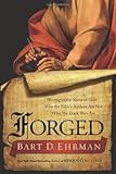 "Forged Writing in the Name of God--Why the Bible's Authors Are Not Who We Think They Are" av Bart D. Ehrman