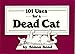101 Uses for a Dead Cat by Simon Bond