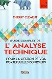 Guide complet de l'analyse technique pour la gestion de vos portefeuilles boursiers 7e édition (French Edition) by 