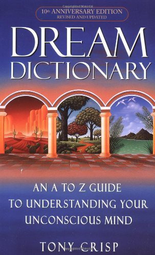 Dream Dictionary by Crisp, Tony [Dell,2002] (Mass Market Paperback)