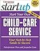 Start Your Own Child-Care Service