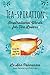 Tea-spiration: Inspirational Words for Tea Lovers by Lu Ann Pannunzio