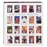 Colonial Houses: The Historic Homes of Williamsburg by 