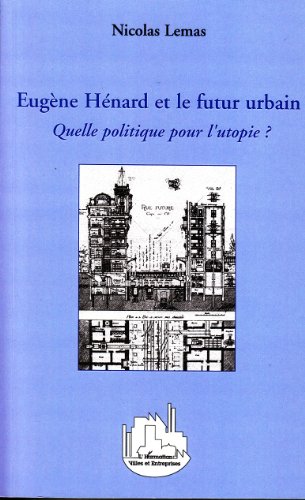 Eugène Hénard et le futur urbain