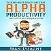 Alpha Productivity: The Alpha Male's Guide to Time Management