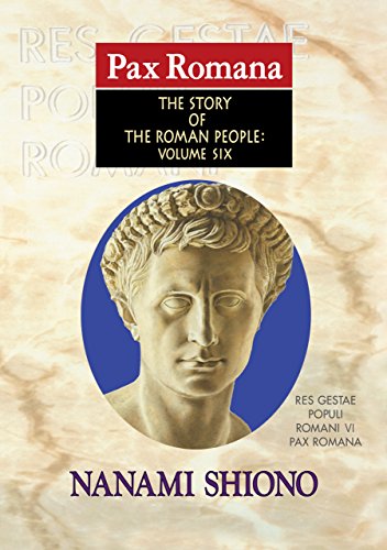 Pax Romana - The Story of the Roman People vol. VI by Nanami SHIONO